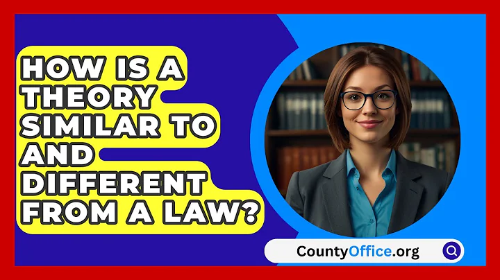 How Is a Theory Similar to and Different from a Law? - CountyOffice.org