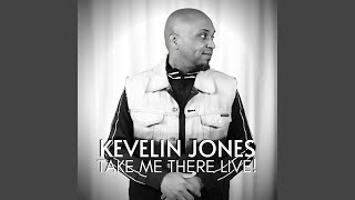 Video thumbnail of "Kevelin Jones - Your Will Be Done (Live)"