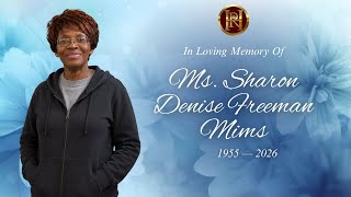 Celebration of Life Services for Ms. Sharon Denise Freeman Mims