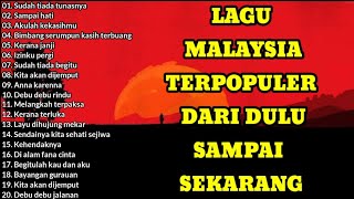 Lagu Malaysia Terpopuler Dari Dulu Sampai Sekarang || LAGU MALAYSIA TERBAIK 2022 FULL ALBUM