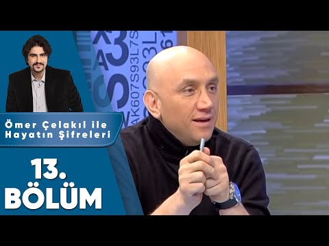 Ömer Çelakıl ile Hayatın Şifreleri Özel - 13. Bölüm