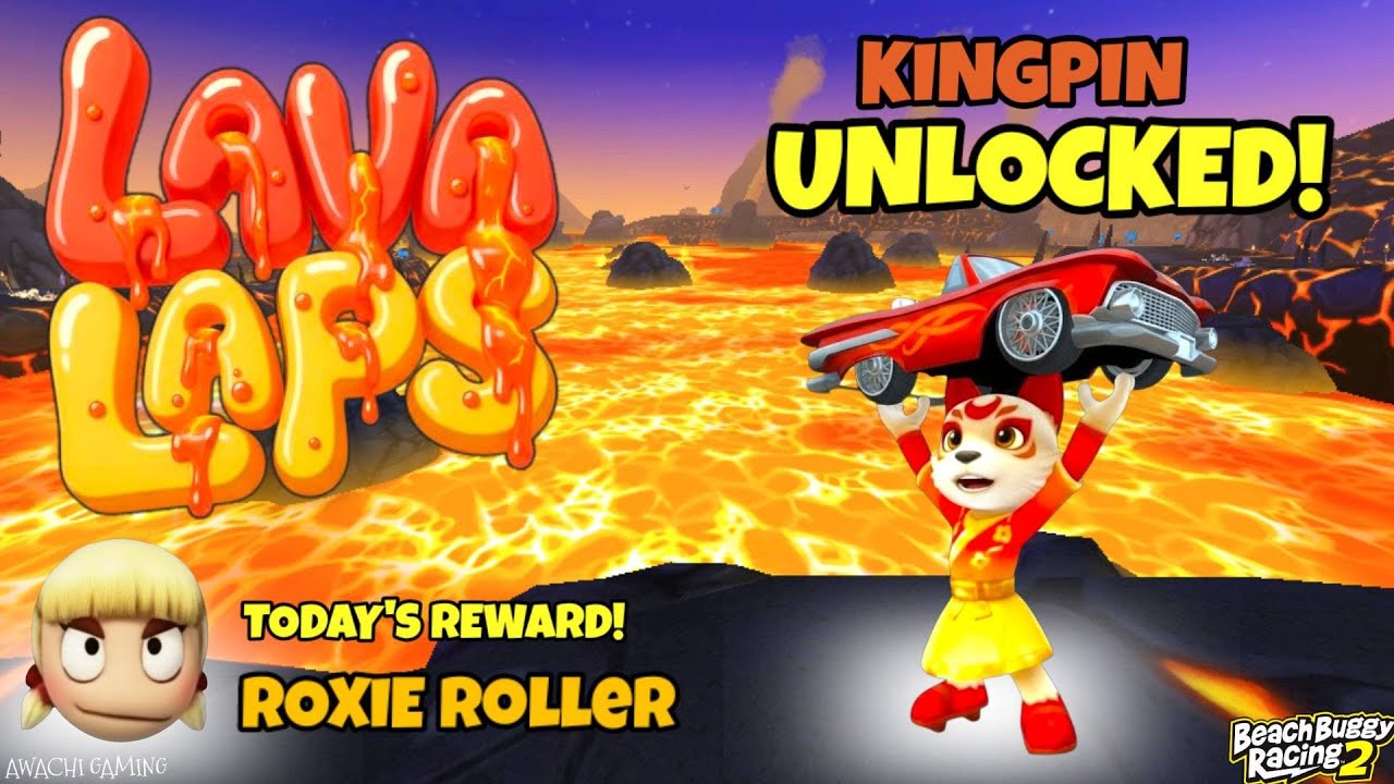 Lava Laps "Roxie Roller" Speed Race Tournament | KingPin Unlocked | Beach Buggy Racing 2