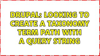 Drupal: Looking to create a taxonomy term path with a query string