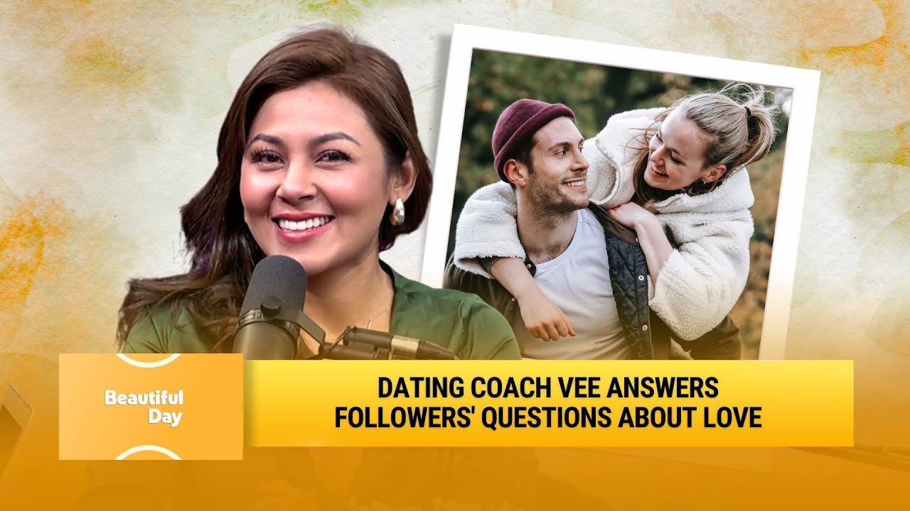 Coach Vee’s Love Hacks Dating Coach Vee Answers Followers' Questions