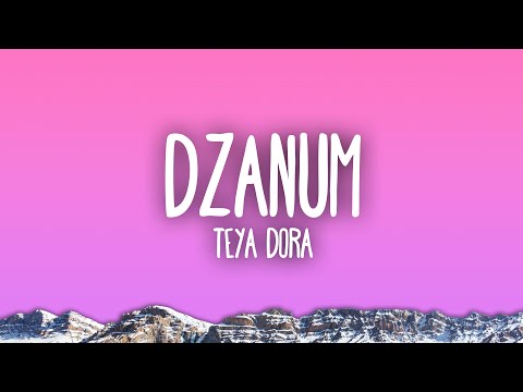 Teya Dora - Džanum