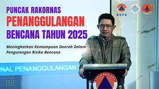 Puncak Rakornas Penanggulangan Bencana Tahun 2025 Reuplod BNPB TV