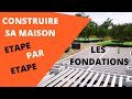 COMMENT CONSTRUIRE UNE MAISON ETAPE PAR ETAPE [FONDATIONS]