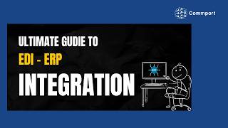 Seamless Growth: How to Integrate EDI with Your ERP | Saves 20+ Hours a Week