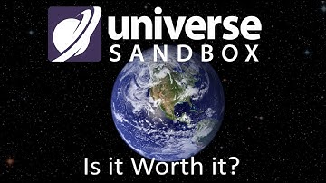 Is Universe Sandbox Worth it?