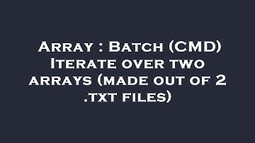 Array : Batch (CMD) Iterate over two arrays (made out of 2 .txt files)