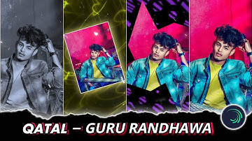 QATAL - GURU RANDHAWA HARD XML || NEW HARD XML || BY SURESH EDITING 👀😍