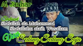 Sholawat terbaru versi Sedang Sedang Saja | Hadroh Al Jauhar || Lirik Arab dan Latin