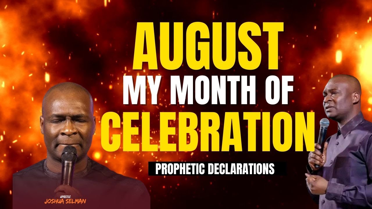 August Declarations! My Month of Breakthrough | with Apostle Joshua ...