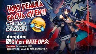 GACHA ARKNIGHTS INDONESIA: Gacha Banner ☆6 Ch'en   Review