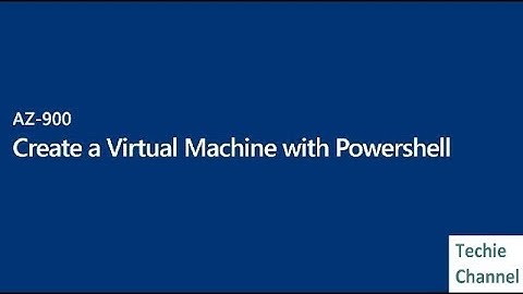 Create a VM with PowerShell