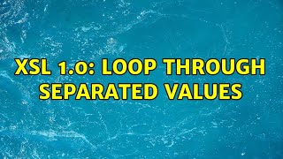 XSL 1.0: Loop through separated values