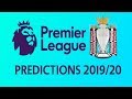 PREMIER LEAGUE PREDICTIONS 19/20 - YouTube