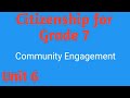 Citizenship For Grade 7 Unit 6 Community Engagement Oscar Academy