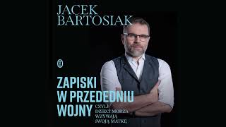 Jacek Bartosiak – „Zapiski w przededniu wojny” – AUDIOBOOK