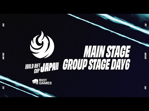 【JP】WILD RIFT JAPAN CUP: MAIN STAGE GROUP STAGE DAY6