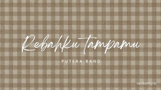 Rebahku Tanpamu - Putera Band