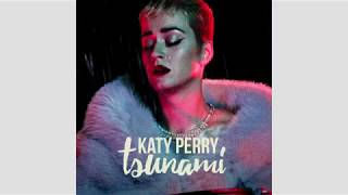 Katy Perry - Tsunami (Audio)