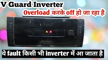 Inverter is getting overloaded and shutting down | V Guard inverter repair