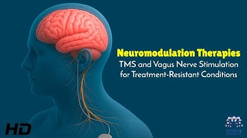 Neuromodulation Therapies : TMS and Vagus Nerve Stimulation for Treatment-Resistant Conditions