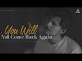 You Will Not Come Back Again Mashup | Hurts Chillout | Darshan Raval | BICKY OFFICIAL & SAGAR PARMAR