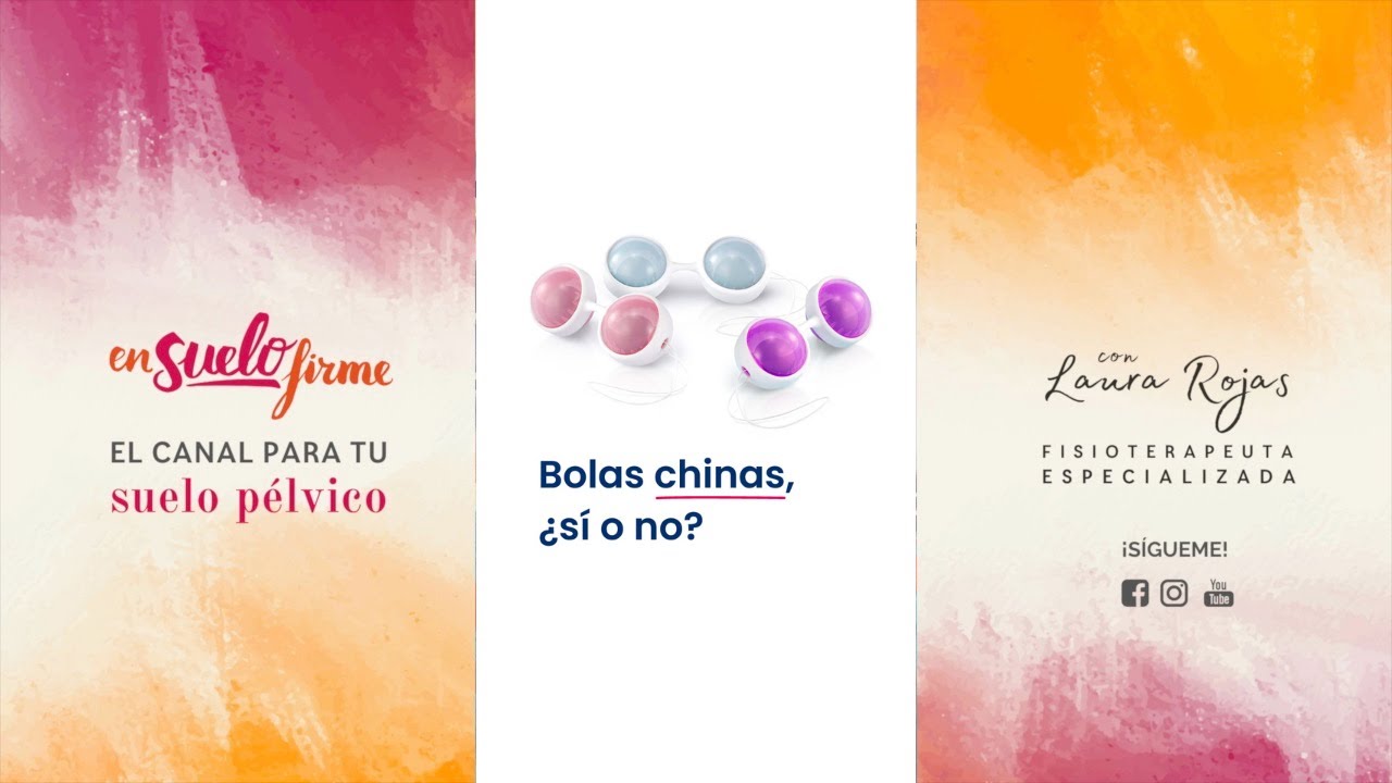 Bolas chinas para el suelo pélvico ¿sí o no? || En Suelo Firme