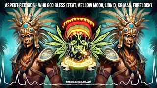 Aspekt Records - Who God Bless (Feat. Mellow Mood, Lion D, KG Man, Forelock) 🔥 Lyric Video 2023