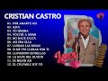 Cristian castro exitos  exitos  exitos musica romanticos sus mejores baladas romanticas 2024