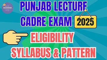 Punjab Lecturer Exam 2025 | Eligibility, Syllabus & Exam Pattern Explained