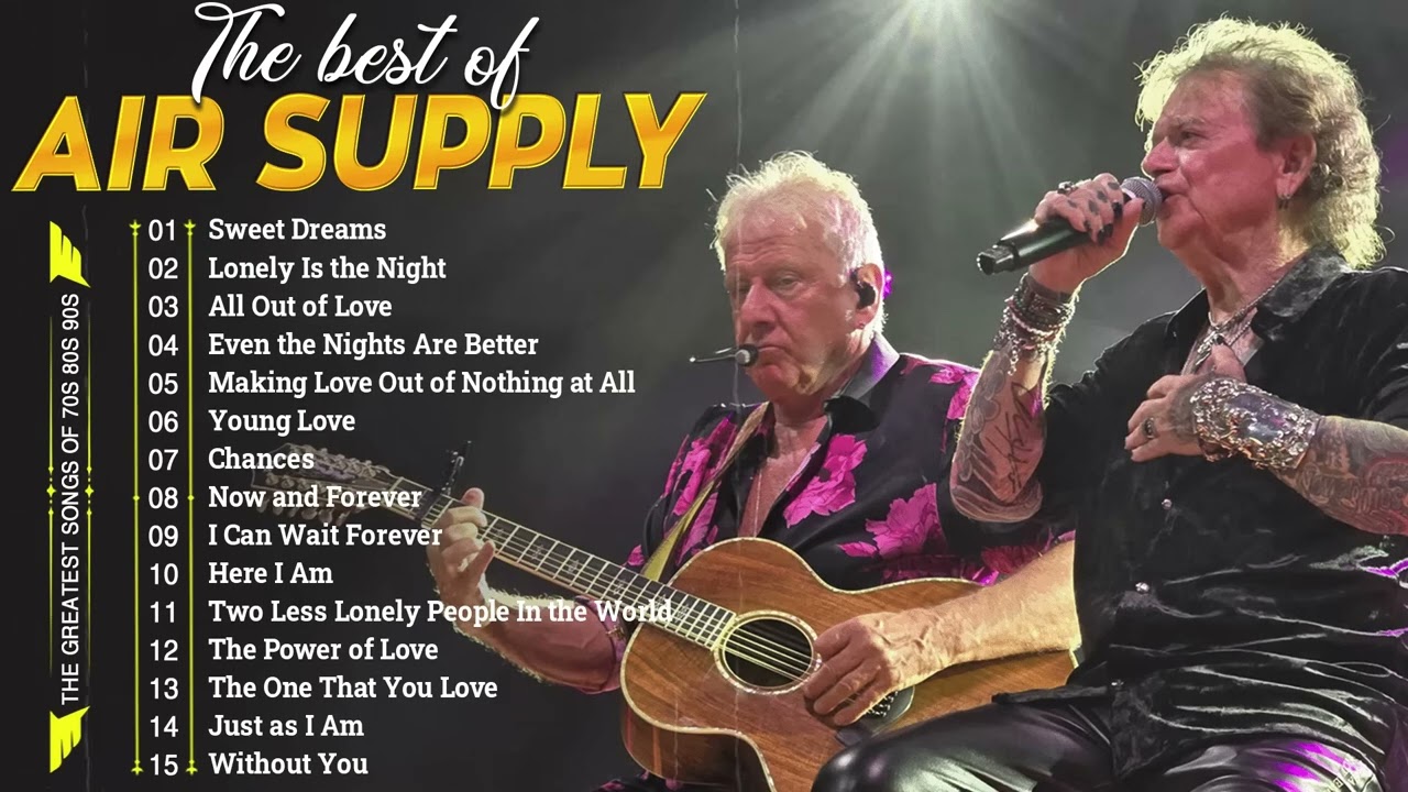 Air Supply Greatest Hits 💖 The Best Air Supply Songs 💘 Best Soft Rock Playlist Of Air Supply