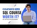 Is the SQL Certification on Coursera Worth It? Honest Review (2026)
