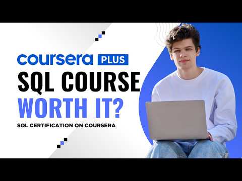 Is the SQL Certification on Coursera Worth It? Honest Review (2026)