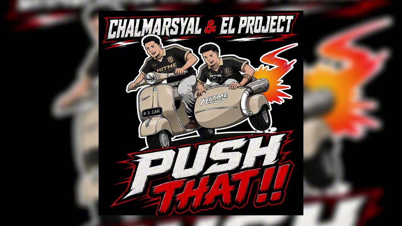 Watch Chal Marsyal & EL Project - Push That on YouTube Watch Chal Marsyal & EL Project - Push That on YouTube
