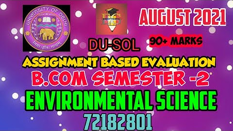 DU-SOL || ENVIRONMENTAL SCIENCE || 72182801 || SEM.2 ||SOLVED ASSIGNMENT ABE AUG. 2021