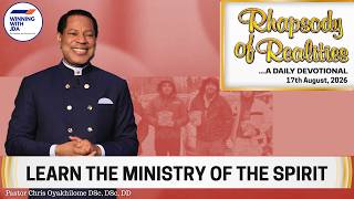 Learn the Ministry of the Spirit | 17th August 2026 | Rhapsody of Realities Daily Devotional