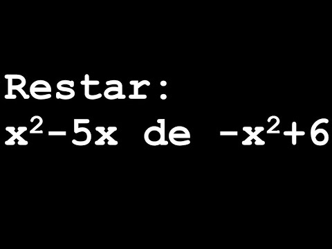 Restar x2-5x de -x2+6 resta de polinomios con ley de signos - YouTube