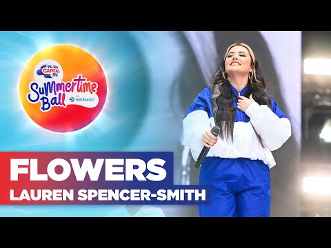 Lauren Spencer-Smith – Flowers (Live at Capital's Summertime Ball 2022) | Capital