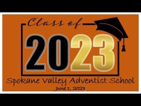Spokane Valley Adventist School - Graduation (June 1, 2023)