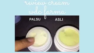 PERBEDAAN CREAM WDC FARMA YANG ORI DAN PALSU!!!