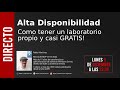 Infraestructura - Montar un laboratorio para probar la alta disponibilidad