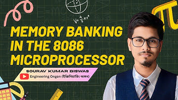 Memory Banking in 8086 Microprocessor | 8086 | microprocessor | memory banking | Engineering Ongon