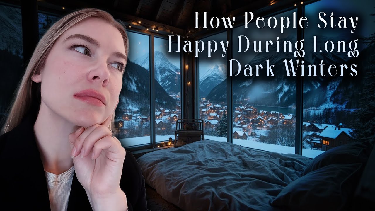 How To Stay Happy During Long, Dark Winters