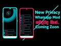 New Privacy Ui | Coming Zoon 2021 | Whatsapp Mod By Tuyuw.