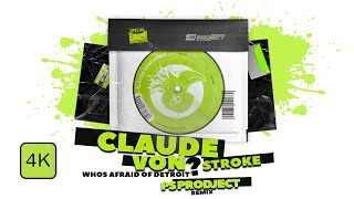 Claude VonStroke - Who's Afraid of Detroit (PS PROJECT Remix)