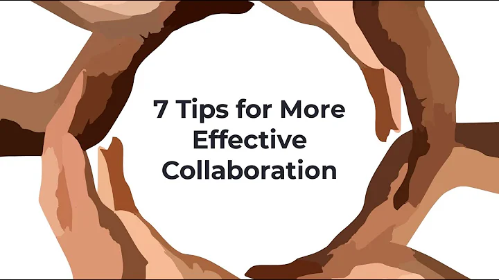 7 Tips for More Effective Collaboration