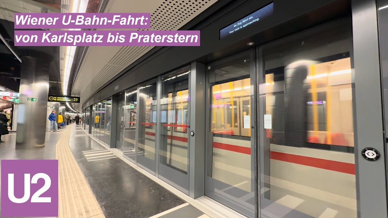 Wiener U-Bahn-Fahrt: von Karlsplatz bis Praterstern, Wien🇦🇹
